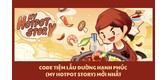 Code Tiệm Lẩu Đường Hạnh Phúc (My Hotpot Story) Mới Nhất 12/2022