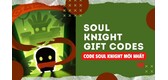 Code Soul Knight Tân Thủ Mới Nhất Và Cách Nhập Chi Tiết