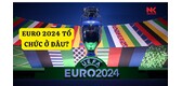 euro-2024-to-chuc-o-dau