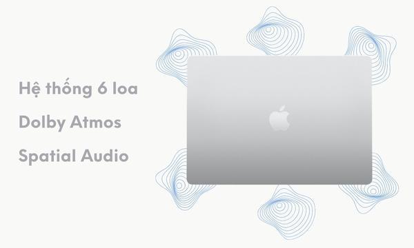Laptop Macbook Air M2 2023 8GB/256GB/10 Core GPU MQKR3SA/A Bạc hệ thống 6 loa