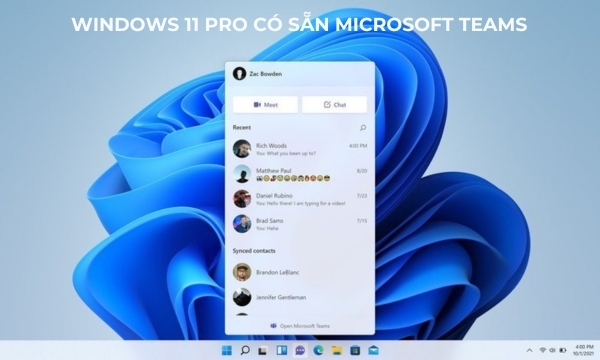 Phần mềm Windows Pro 11 64bit Intl 1pk DVD (FQC-10528) có sẵn Microsoft Teams