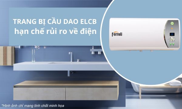 Máy nước nóng Ferroli Verdi 15 AG+ Cầu dao chống rò điện ELCB