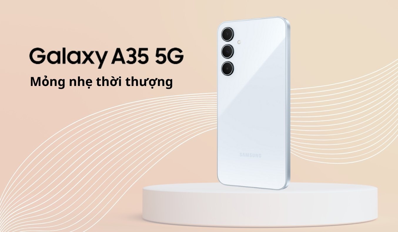 Điện thoại Samsung A35 5G mỏng nhẹ sang trọng