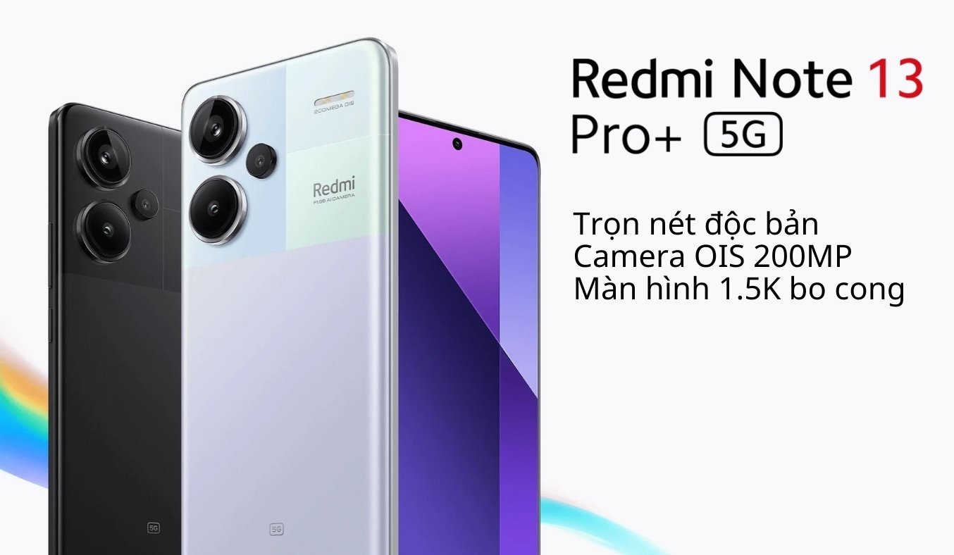 Điện thoại Xiaomi Redmi Note 13 Pro Plus 5G chụp hình đẹp