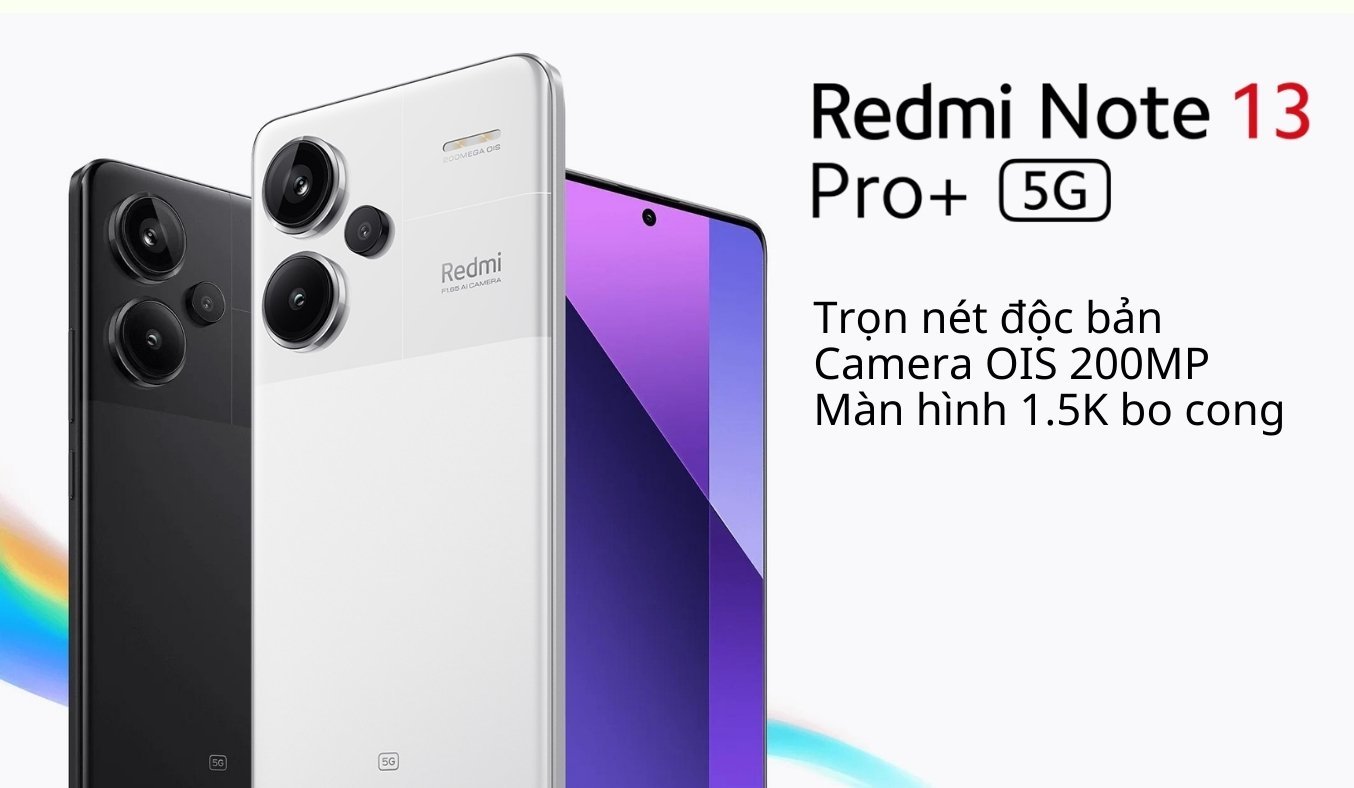 Điện thoại Xiaomi Redmi Note 13 Pro Plus 5G chụp hình đẹp