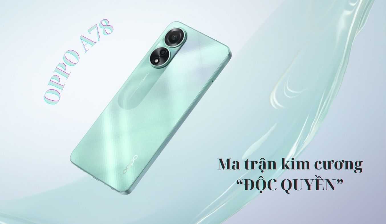 Điện thoại OPPO A78 thiết kế sang trọng