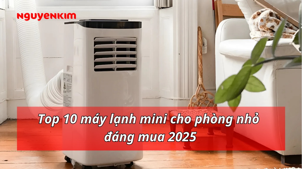 Top 10 máy lạnh mini cho phòng nhỏ