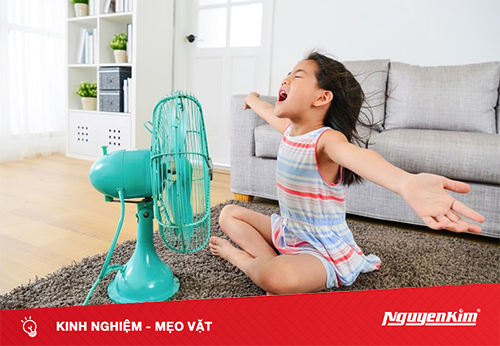 Nếu bạn càng sử dụng quạt càng thấy nóng, hãy đọc ngay bài viết sau