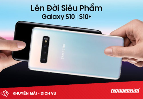 "Bom tấn" Galaxy S10 ngập tràn ưu đãi, mua ngay kẻo lỡ