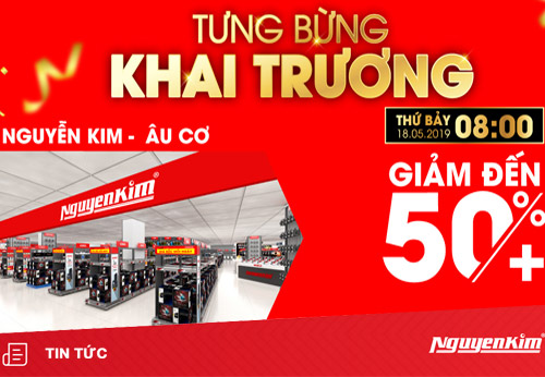 Siêu khuyến mãi mừng khai trương TTMS Nguyễn Kim Âu Cơ