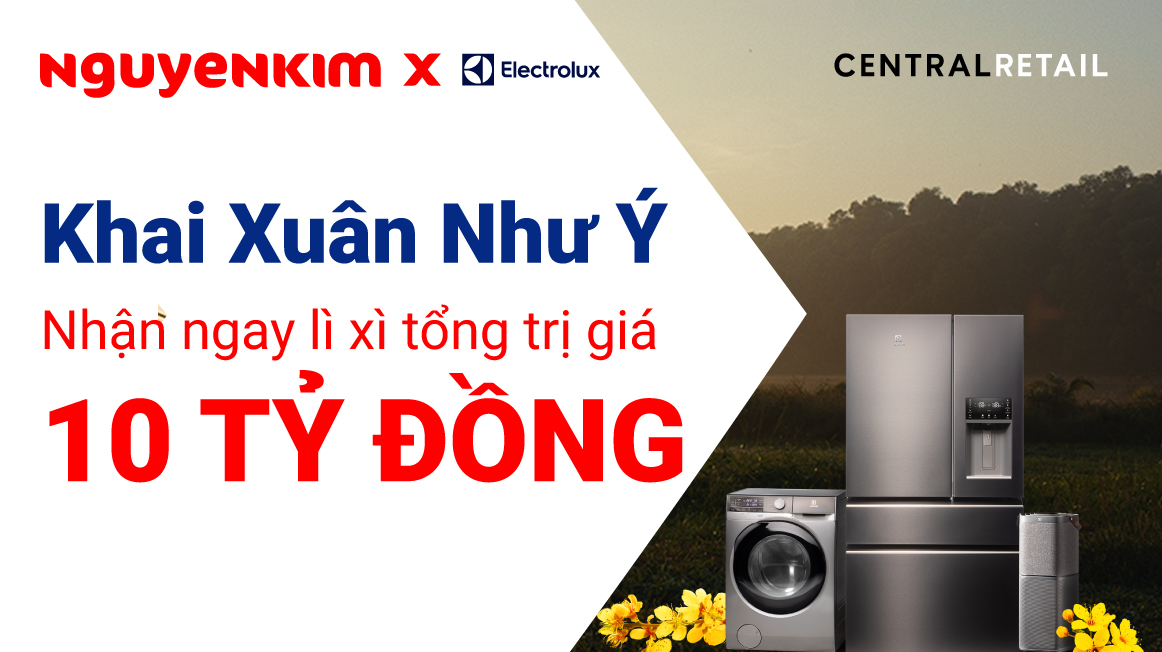 Cùng Electrolux Đón Chào "Tết Trao Lì Xì - Khai Xuân Như ý"