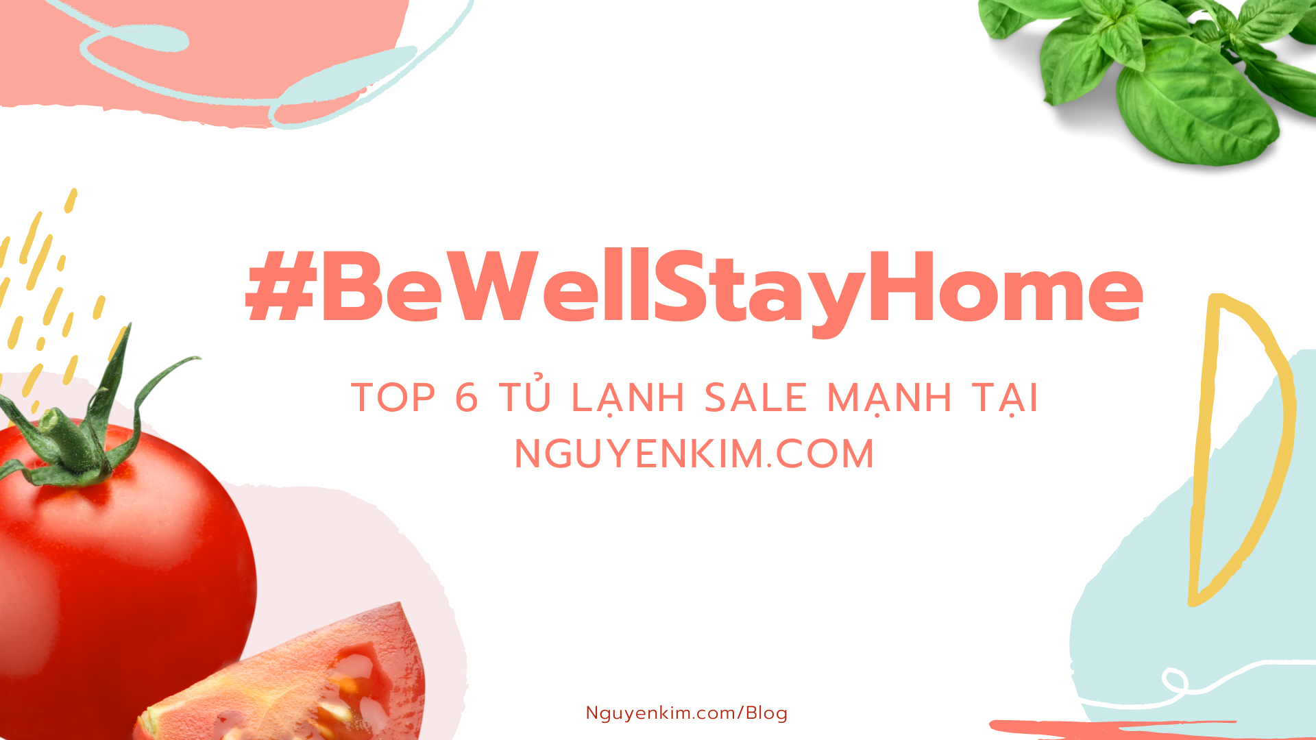 #BeWell #StayHome - Top 6 Tủ Lạnh Sale Mạnh Tại Nguyễn Kim