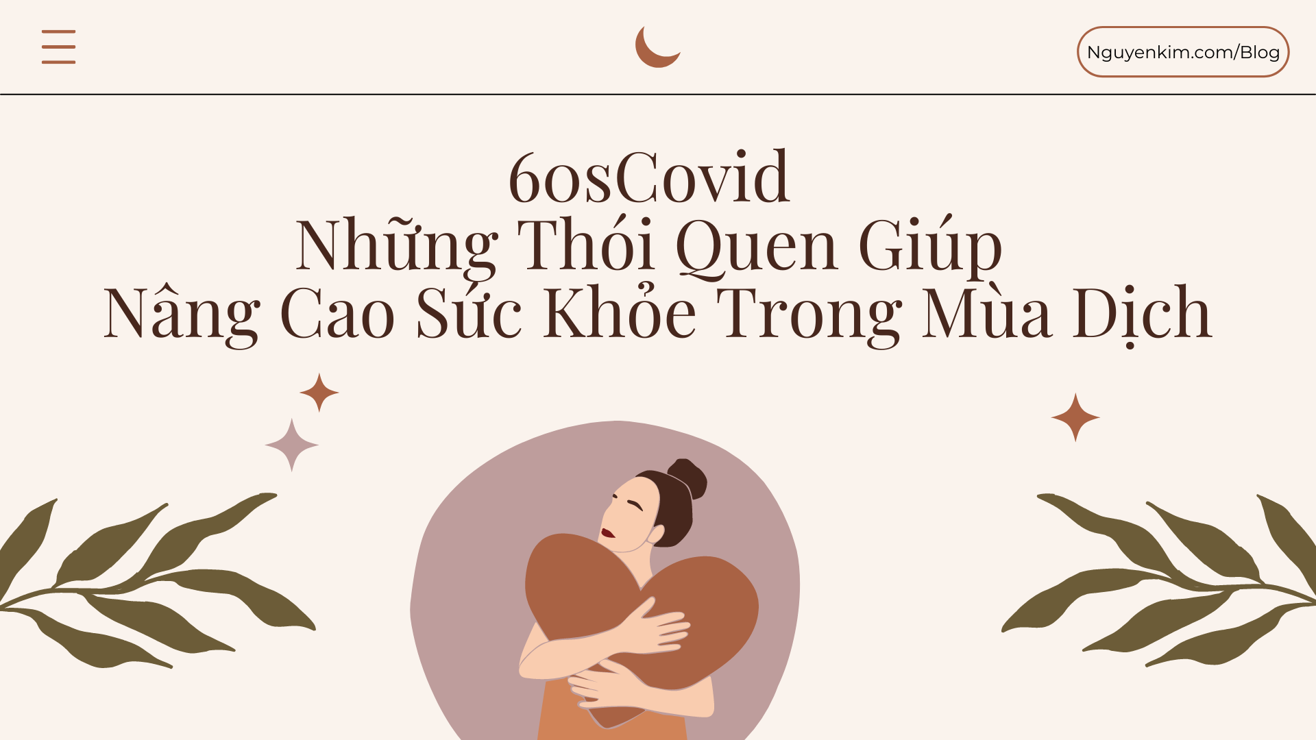 60sCovid - Những Thói Quen Giúp Nâng Cao Sức Khỏe Trong Mùa Dịch