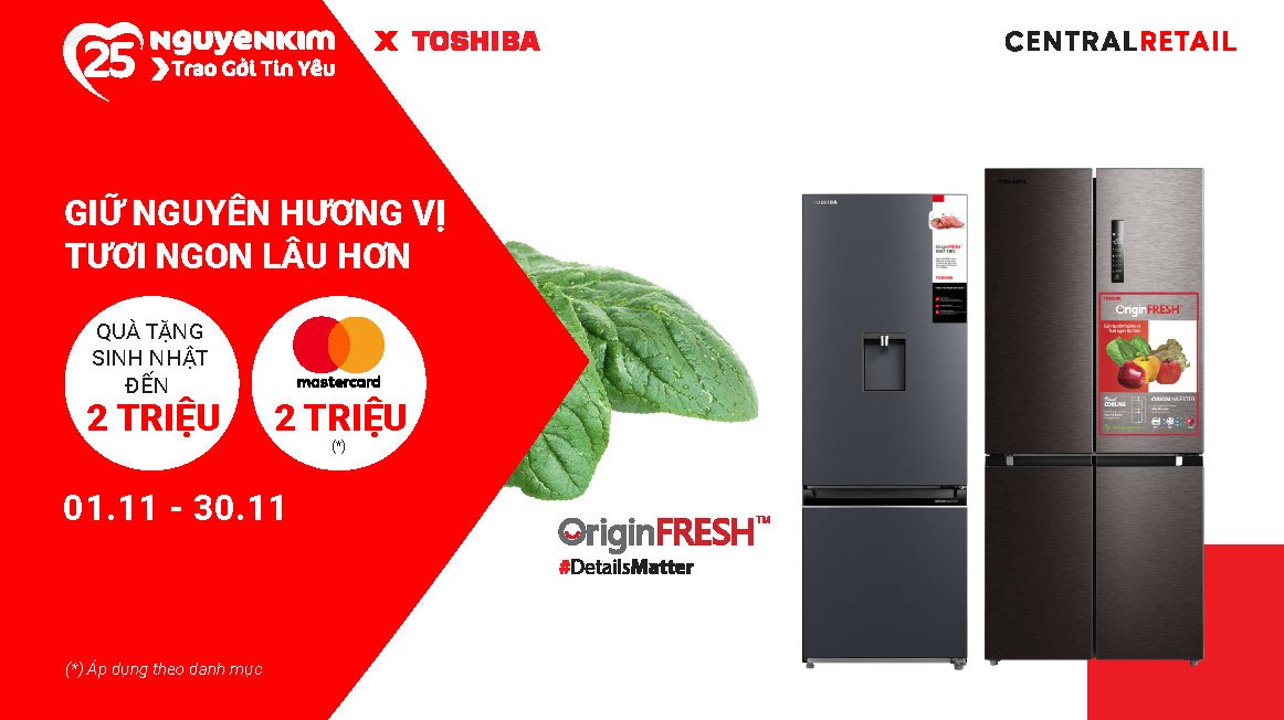 Mua Tủ Lạnh Toshiba - Chốt Ngay Ưu Đãi Cực Đã Mừng Sinh Nhật 25 Năm Nguyễn Kim