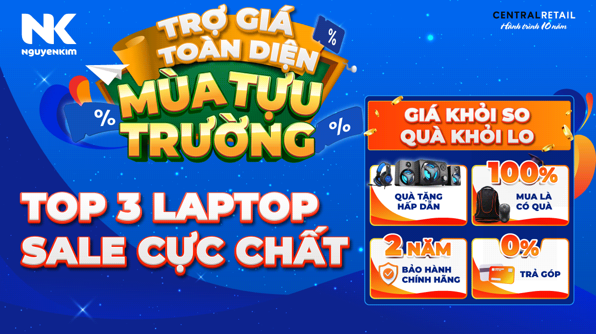 TOP 3 laptop hàng hiệu “SALE SẬP SÀN” mừng tựu trường tại Nguyễn Kim