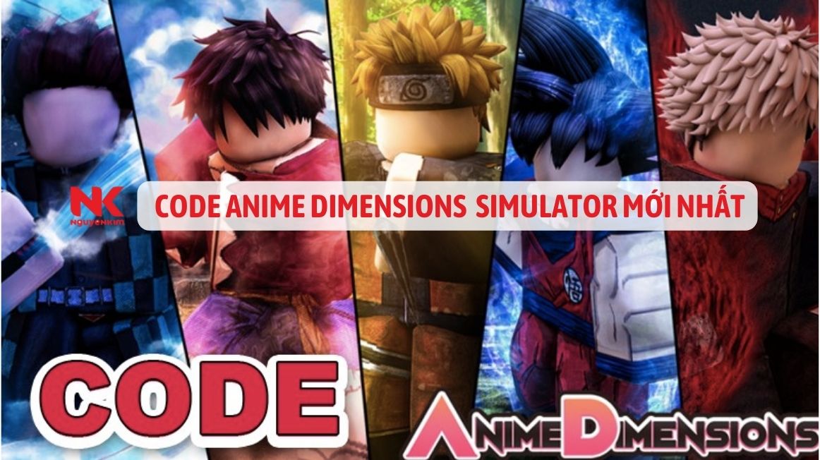 Code Anime Dimensions Simulator Mới Nhất 12/2023 Free Gems & Boosts