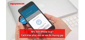 Tìm hiểu về NFC trên iPhone