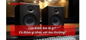 Loa kiểm âm là gì? Đặc điểm