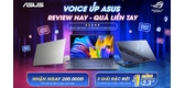Voice Up ASUS Review Hay - Nhận Quà Liền Tay