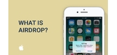 Airdrop Là Gì? Cách Sử Dụng Airdrop Trên iPhone, iPad