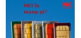 083 Là Mạng Gì? Tìm Hiểu Ý Nghĩa Và Cách Đăng Ký Đầu Số 083 Chi Tiết