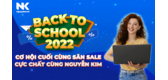 Back To School 2022 - Cơ hội cuối cùng săn sale cực chất cùng Nguyễn Kim