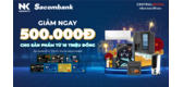Nguyễn Kim ưu đãi giảm thêm 500.000đ cho chủ thẻ tín dụng Sacombank