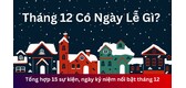 tháng 12 có ngày lễ gì
