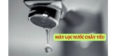may-loc-nuoc-chay-yeu