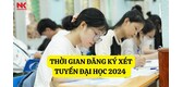 thoi-gian-dang-ky-xet-tuyen-dai-hoc-2024