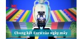 Chung kết Euro vào ngày mấy? Tây Ban Nha vs Anh vào chung kết