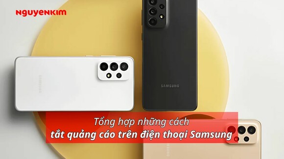 Cách chặn quảng cáo trên điện thoại Samsung