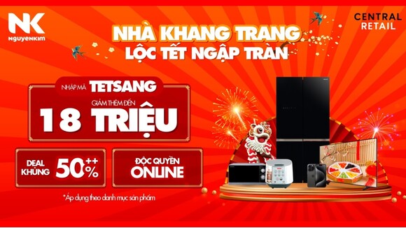 Chương trình ưu đãi nhà khang trang lộc tết ngập tràn tại Nguyễn Kim