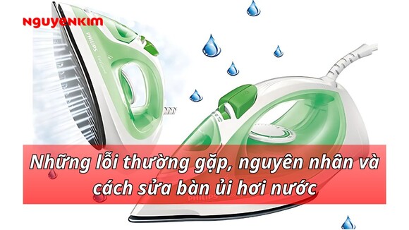Những lỗi hay xảy ra trên bàn ủi hơi nước