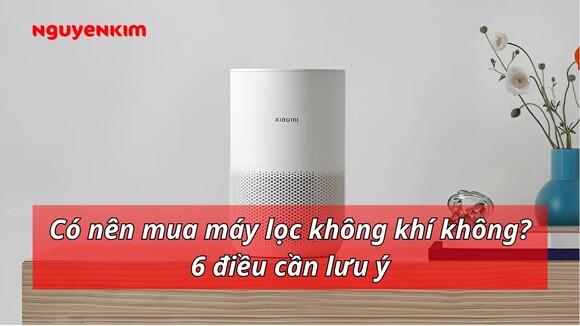 Có nên mua máy lọc không khí không