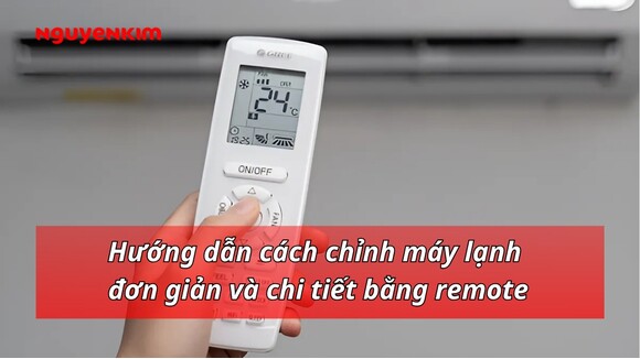 Cách chỉnh máy lạnh đơn giản