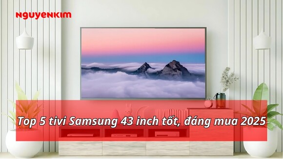 tivi samsung 43 inch tốt