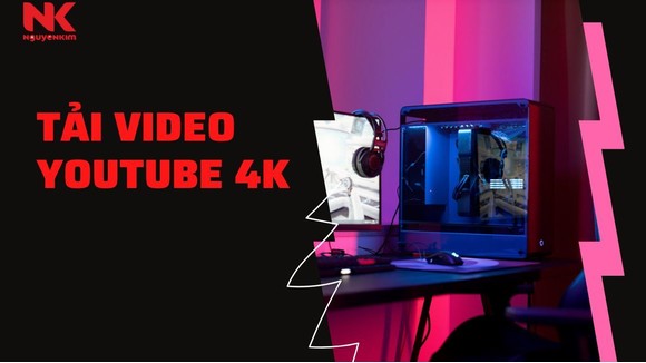 tải_video_youtube_4k