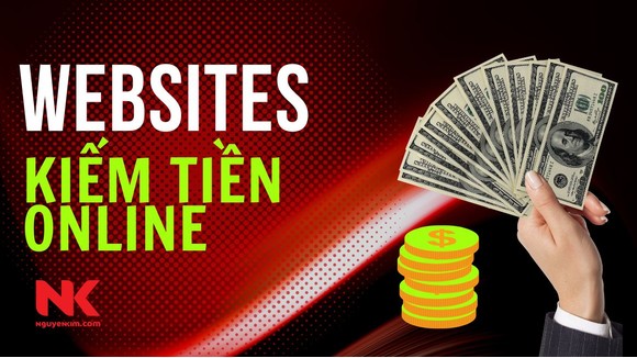 Top 18 Web Kiếm Tiền Online Tại Nhà Không Cần Vốn Và Uy Tín Nhất