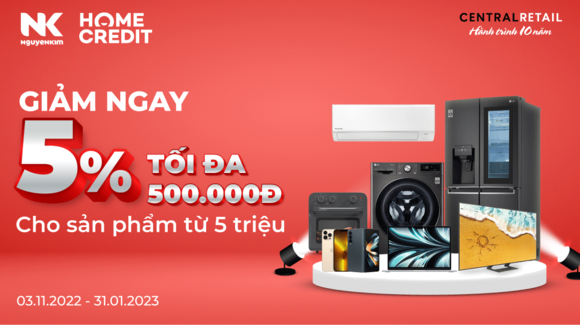 Nguyễn Kim ưu đãi giảm thêm tới 500.000đ cho chủ thẻ tín dụng Home Credit